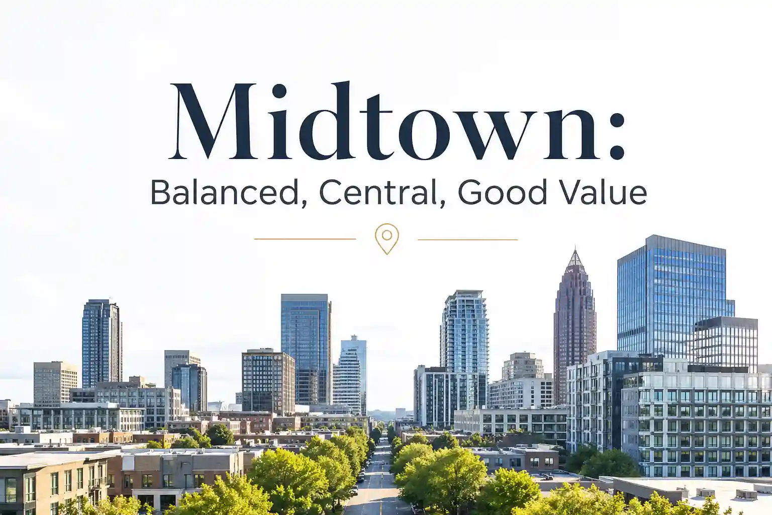 Midtown: Balanced, Central, Good Value