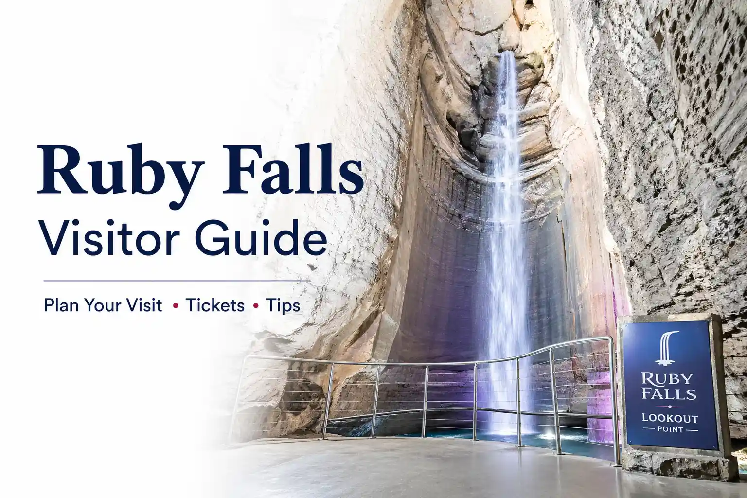 Ruby Falls Visitor Guide (Tickets, Hours, Best Time)