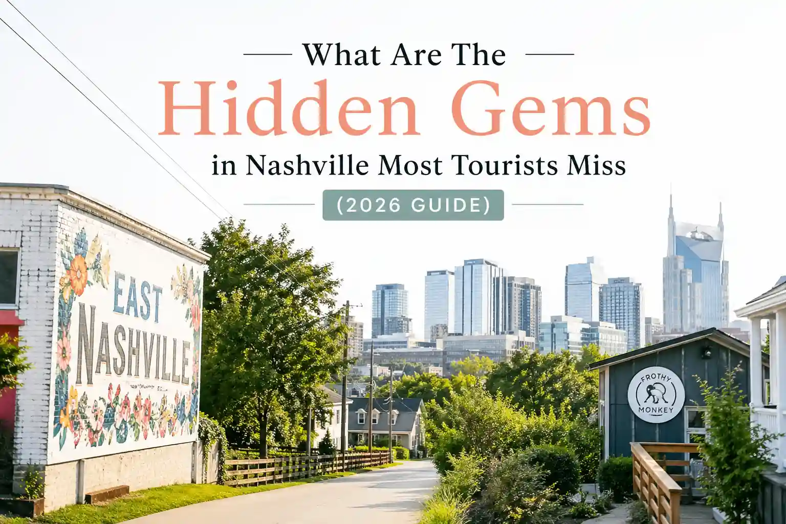 What Are The Hidden Gems in Nashville Most Tourists Miss (2026 Guide)