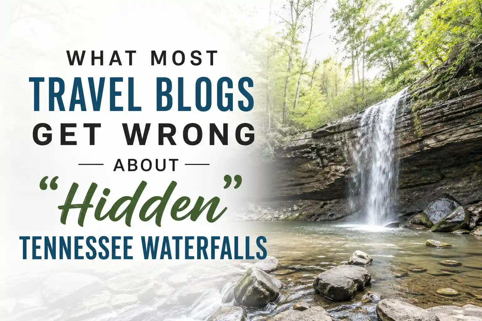 What Most Travel Blogs Get Wrong About "Hidden" Tennessee Waterfalls